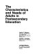 The characteristics and needs of adults in postsecondary education /