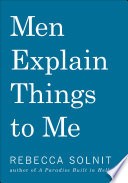 Men Explain Things to Me /