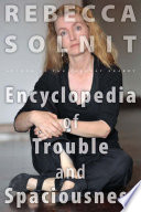The encyclopedia of trouble and spaciousness /