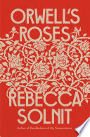 Orwell's roses /