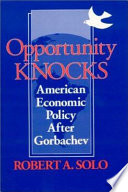 Opportunity knocks : American economic policy after Gorbachev /