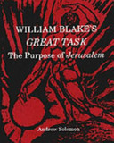 William Blake's great task : the purpose of Jerusalem /