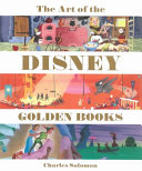 The art of the Disney Golden books /