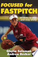 Focused for fastpitch /