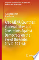 Arab MENA Countries: Vulnerabilities and Constraints Against Democracy on the Eve of the Global COVID-19 Crisis /