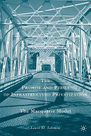 The promise and perils of infrastructure privatization : the Macquarie model /