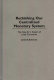 Rethinking our centralized monetary system : the case for a system of local currencies /