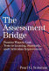 The assessment bridge : positive ways to link tests to learning, standards, and curriculum improvement /