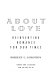 About love : reinventing romance for our times /