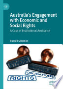 Australia's Engagement with Economic and Social Rights : A Case of Institutional Avoidance /