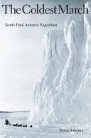 The coldest March : Scott's fatal Antarctic expedition /