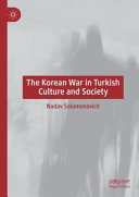 The Korean War in Turkish culture and society /