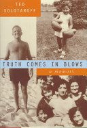 Truth comes in blows : a memoir /