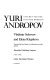 Yuri Andropov, a secret passage into the Kremlin /