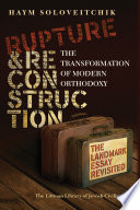 Rupture and reconstruction : the transformation of contemporary orthodoxy /