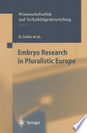 Embryo Research in Pluralistic Europe /