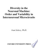 Diversity in the neuronal machine : order and variability in interneuronal microcircuits /