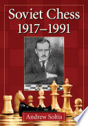 Soviet chess, 1917-1991 /