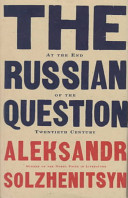 The Russian question : at the end of the twentieth century /