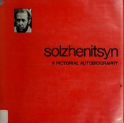 Solzhenitsyn: a pictorial autobiography.