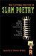 The cultural politics of slam poetry : race, identity, and the performance of popular verse in America /