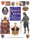 The kings and queens of England and Scotland /