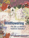 Wildflowering : the life and places of Kathleen McArthur /
