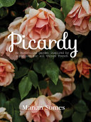 Picardy : an Australian garden inspired by a passion for all things French /