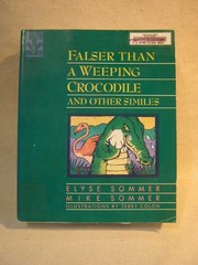 Falser than a weeping crocodile : and other similes /