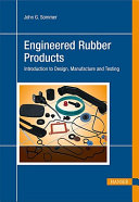 Engineered rubber products /