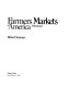 Farmers markets of America : a renaissance /