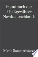 Handbuch der Fliessgewässer Norddeutschlands : Typologie, Bewertung, Management : Atlas für die limnologische Praxis /