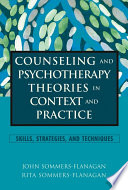 Counseling and psychotherapy theories in context and practice : skills, strategies, and techniques /