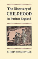 The discovery of childhood in Puritan England /