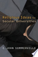 Religious ideas for secular universities /