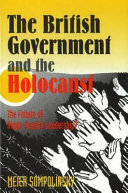 Britain and the Holocaust : the failure of Anglo-Jewish leadership? /