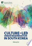 Culture-Led Urban Regeneration in South Korea /