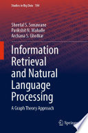 Information Retrieval and Natural Language Processing : A Graph Theory Approach /