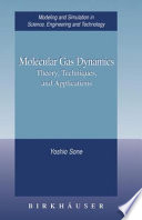 Molecular gas dynamics : theory, techniques, and applications /