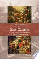 Sans-culottes : an eighteenth-century emblem in the French Revolution /