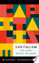 Capitalism : the story behind the word /