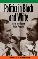 Politics in black and white : race and power in Los Angeles /