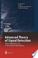 Advanced theory of signal detection : weak signal detection in generalized observations /