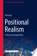 Positional Realism : A Theory of Foreign Policy /