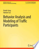 Behavior Analysis and Modeling of Traffic Participants /