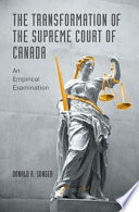 The transformation of the Supreme Court of Canada : an empirical examination /