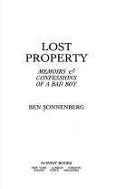 Lost property : memoirs & confessions of a bad boy /