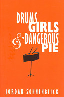 Drums, girls, & dangerous pie /