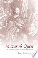 Mazarin's quest : the Congress of Westphalia and the coming of the Fronde /