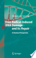 Free-radical-induced DNA damage and its repair : a chemical perspective /